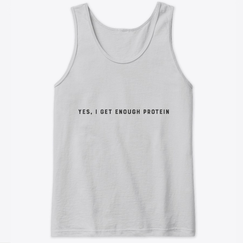 Yes, I Get Enough Protein Vegan Design