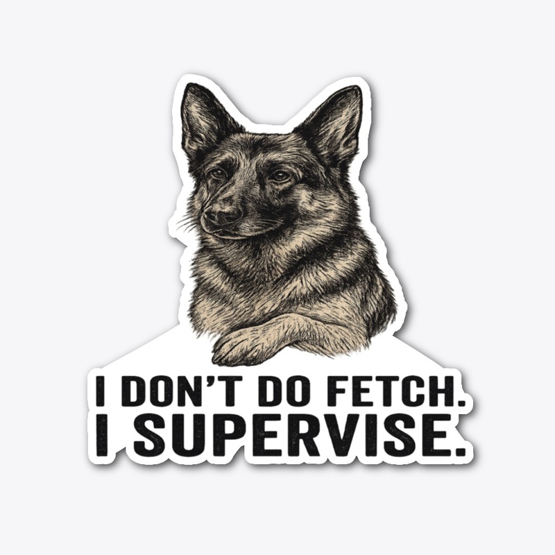 Fetch Supervisor – Moose the Legend