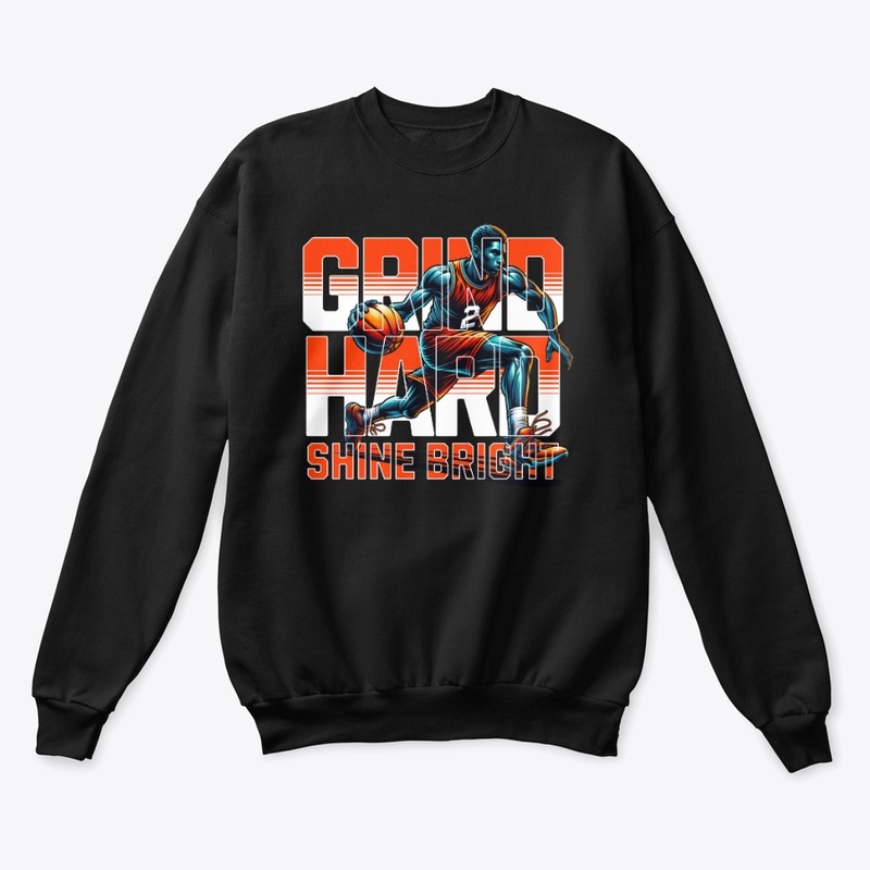 Grind Hard Shine Bright Basketball Merch