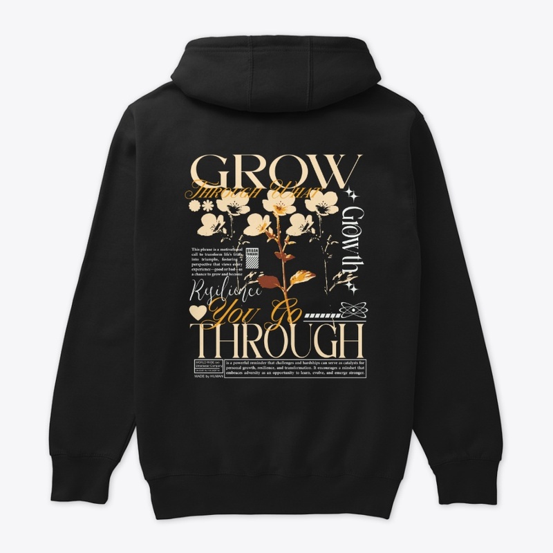 Grow Through What You Go