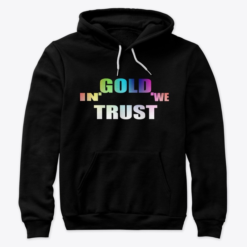 in gold we trust hoodie