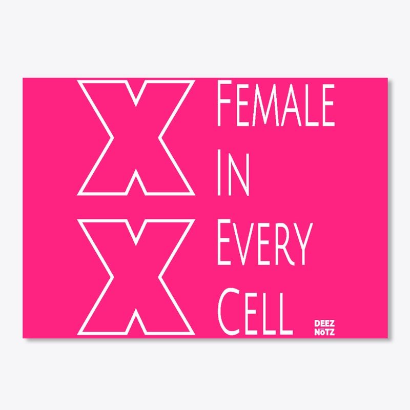 Female in Every Cell