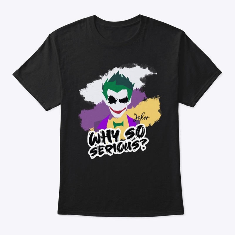 why so serious
