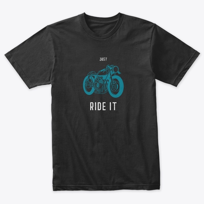 Just Ride It