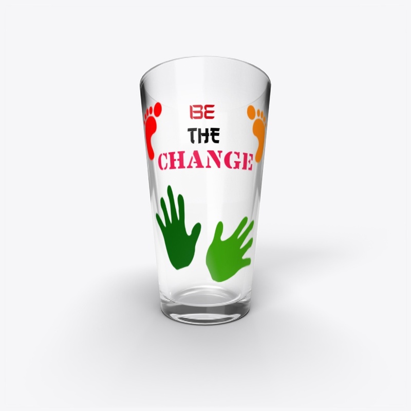 Be the change