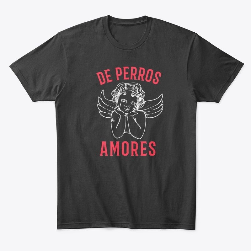 De Perros Amores (Loves a Bitch)