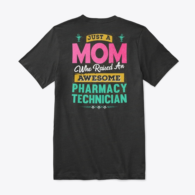 Awesome Pharmacy Technician's Mom Shirt 
