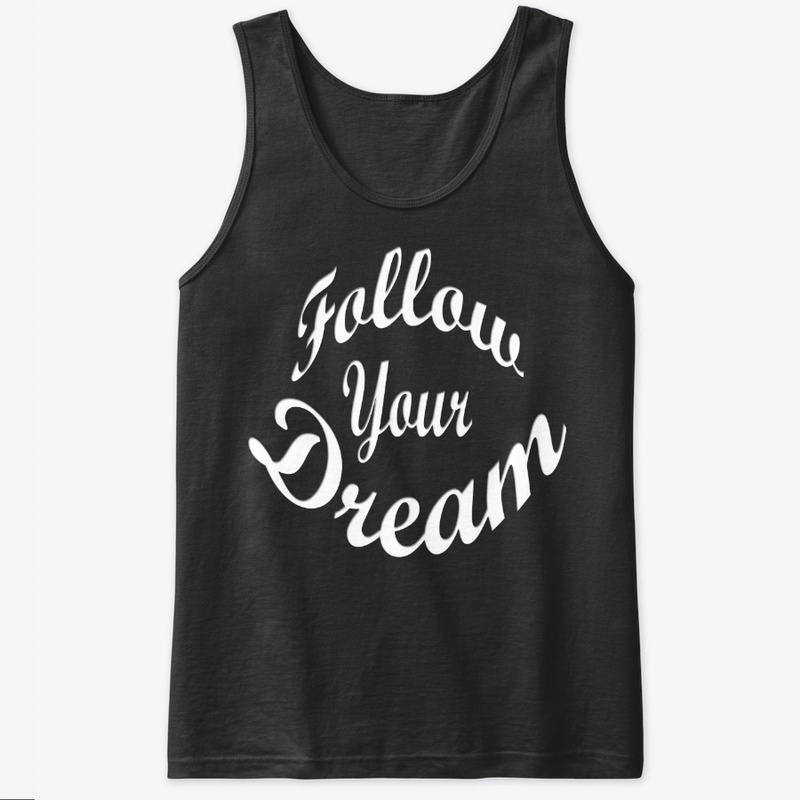 Follow Your Dream