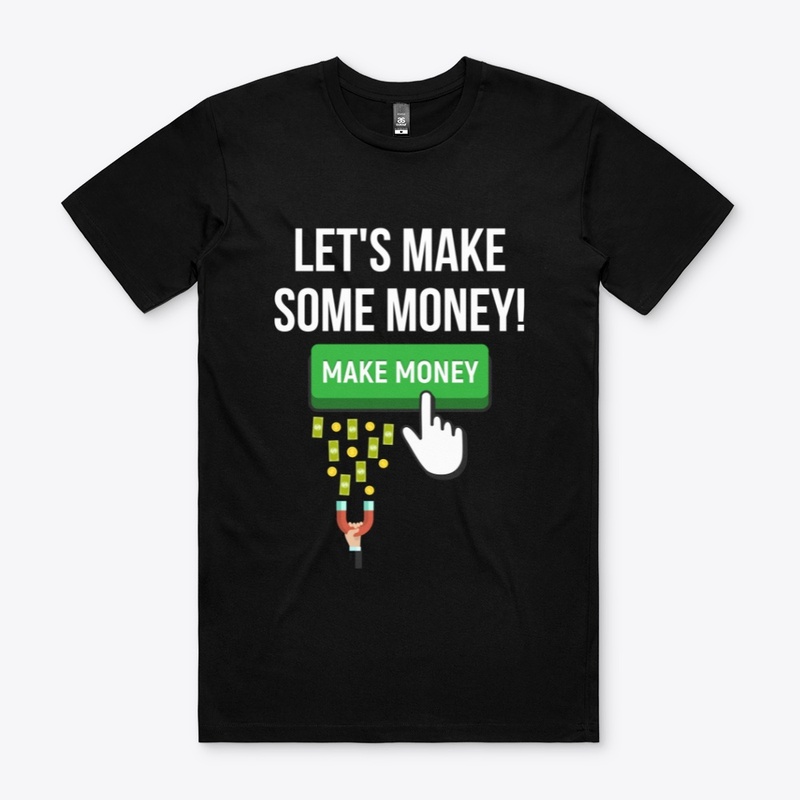 Let's Make Some Money