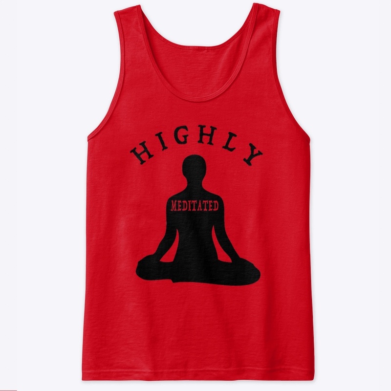 Highly  Meditated