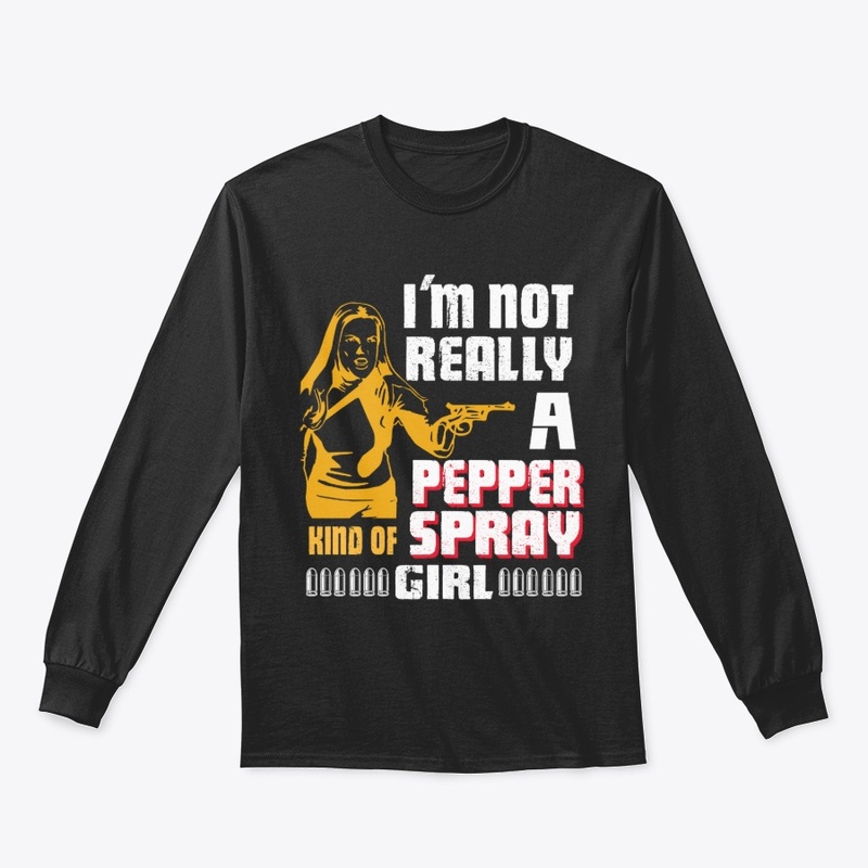 Gun Owner Girl Shirt Pepper Spray 