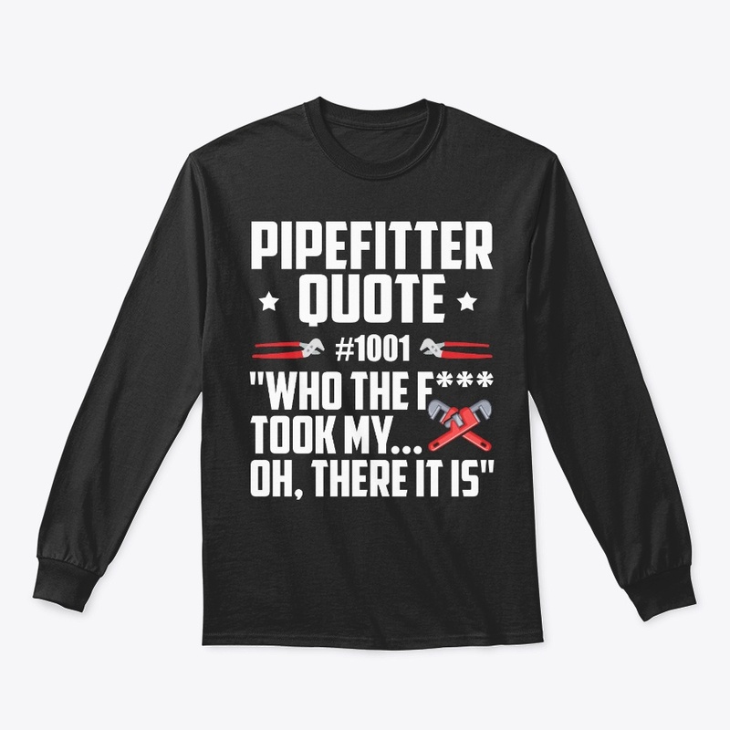 Pipefitter Gift, Quote Number 1001