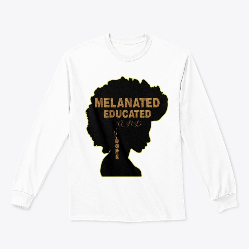 MELANATED  EDUCATED  AND DOPE