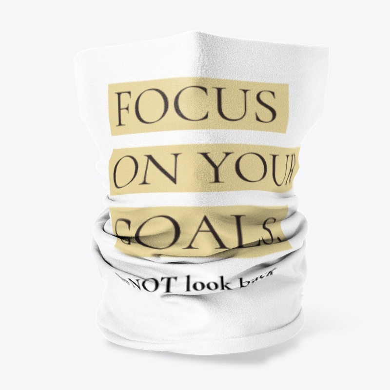 Focus On Your Goals 
