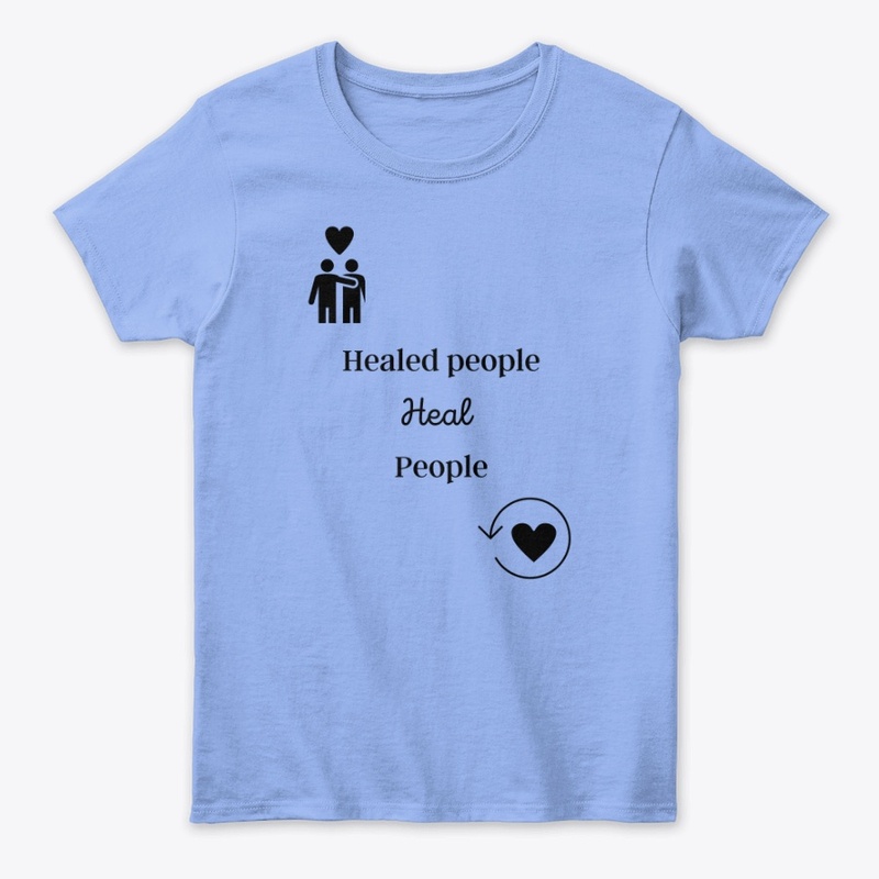 Healed people, heal people shirts + more