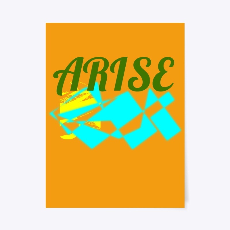 Arise