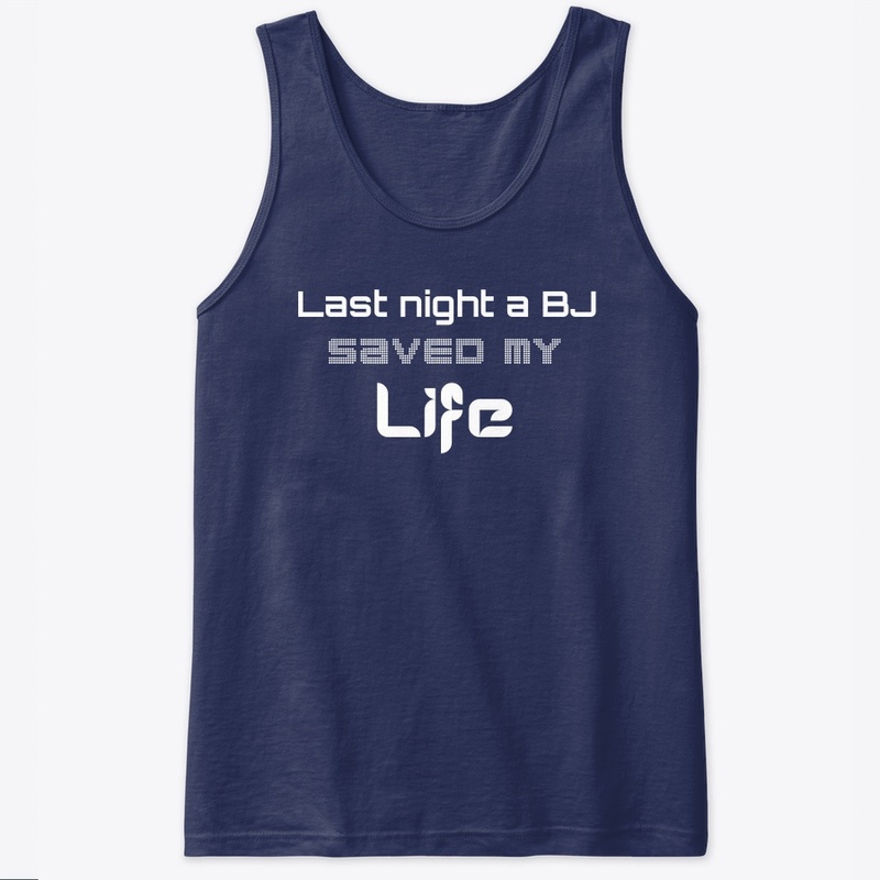 A BJ Saved My Life