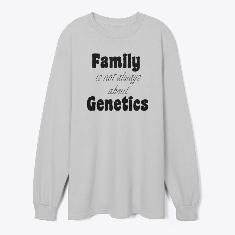 Family is not always about Genetics