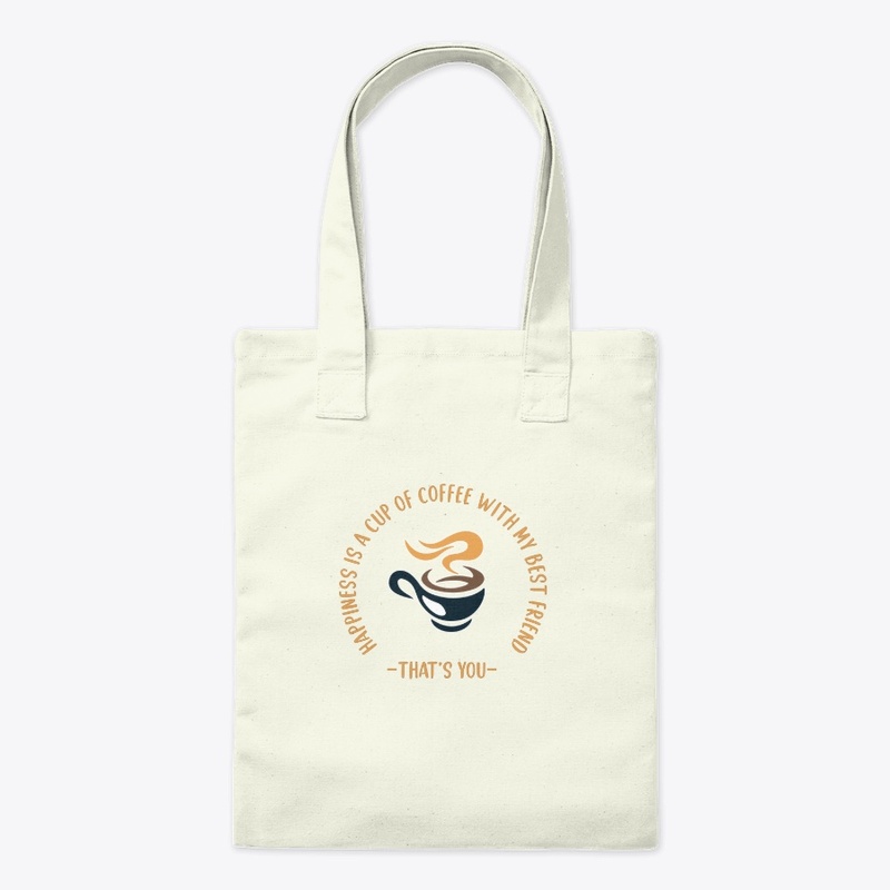 Happiness Is A Cup Of Coffee