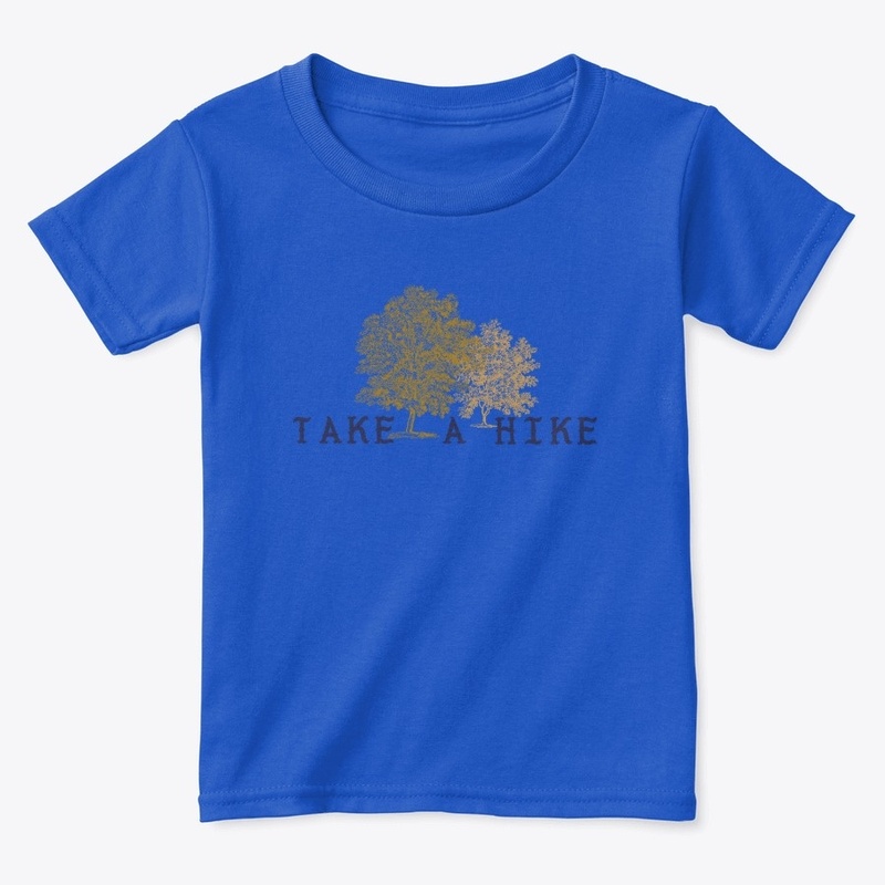 Take A Hike Men Women Kids + Pets