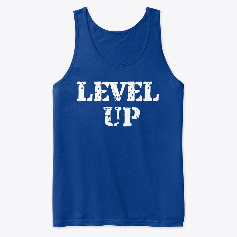 Level Up T Shirts and Tank Tops