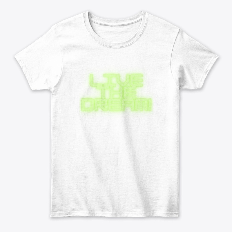 Live the Dream! T-Shirt Design