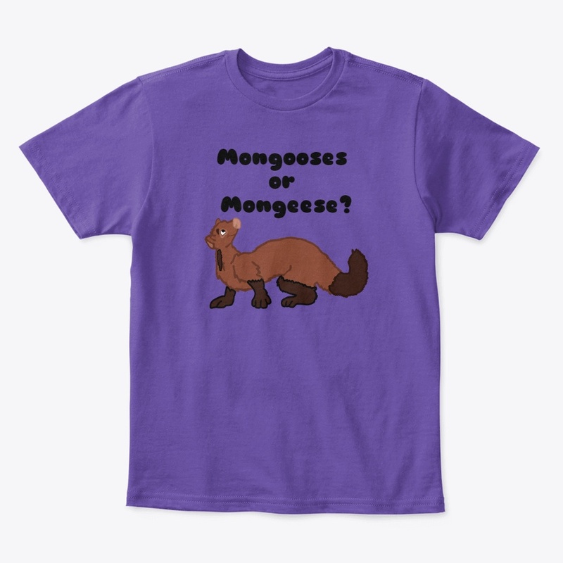 Mongooses or Mongeese Shirt