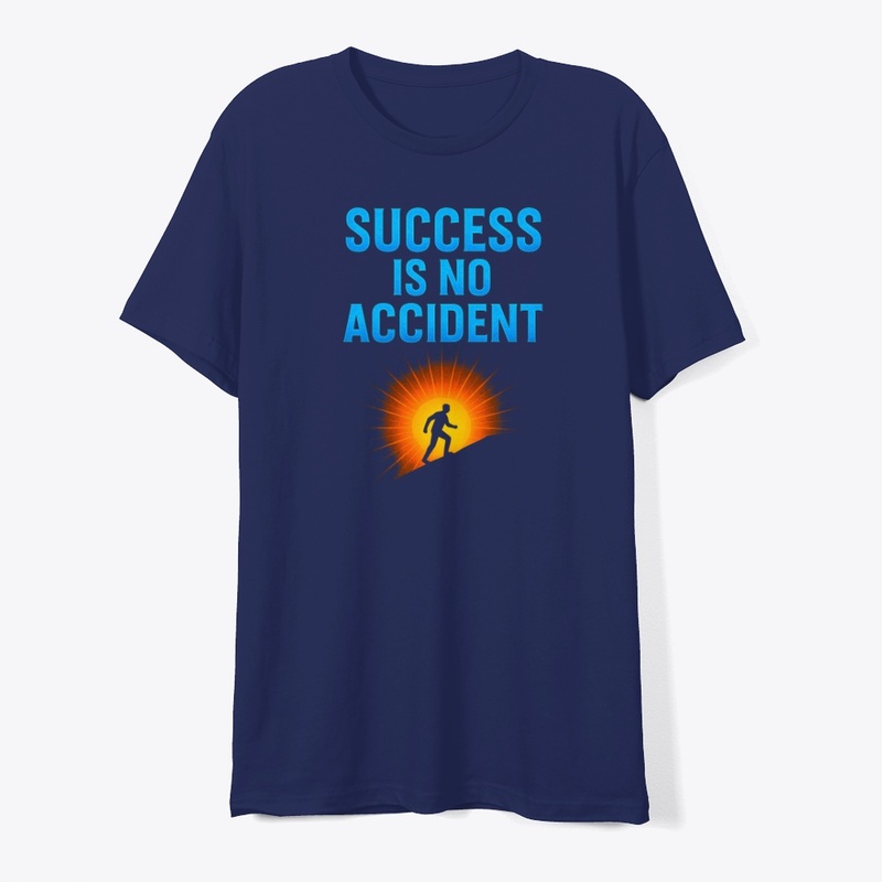 Success Is No Accident – Motivational