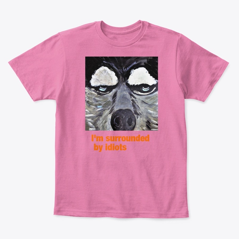 I'm surrounded by idiots