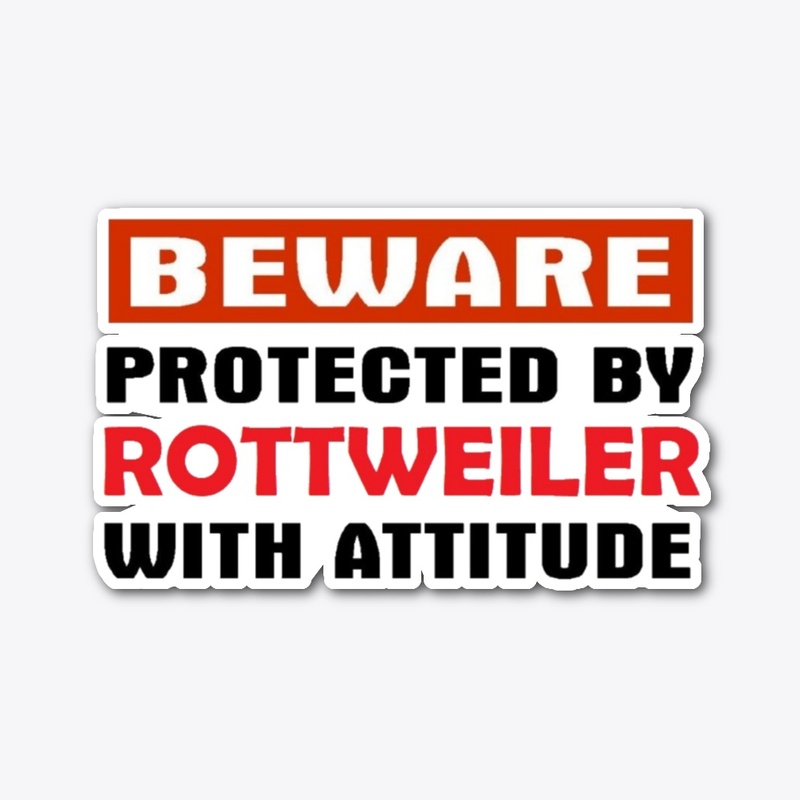Beware Protected by Rottweiler 