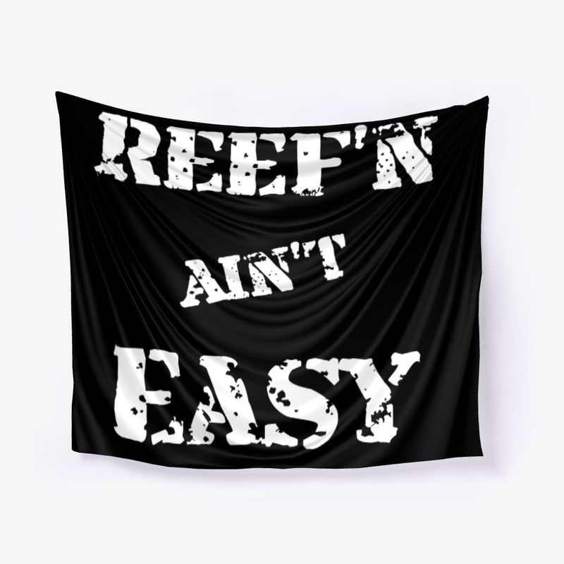 Reef'N Ain't Easy