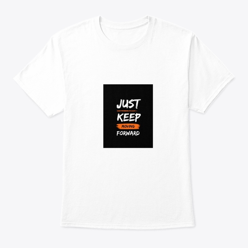 "Just keep moving forward "