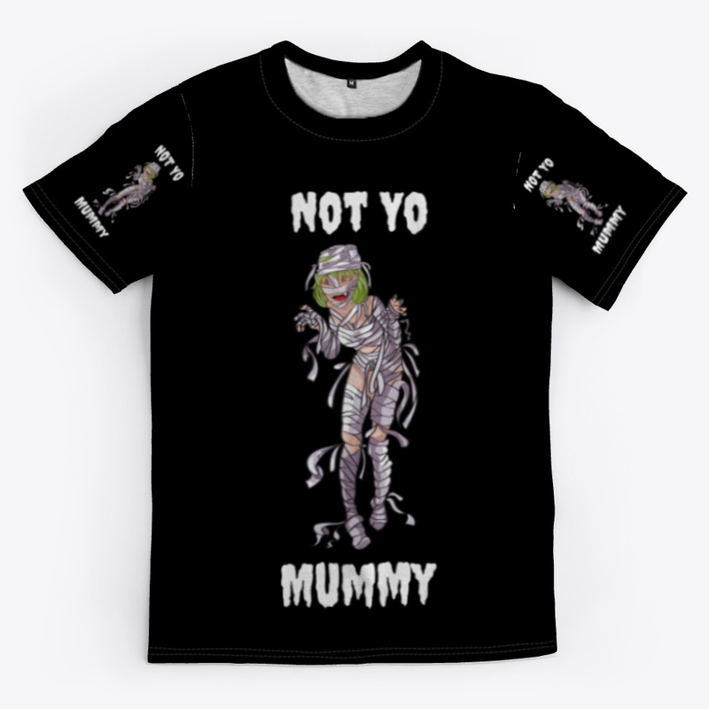 Not Yo Mummy