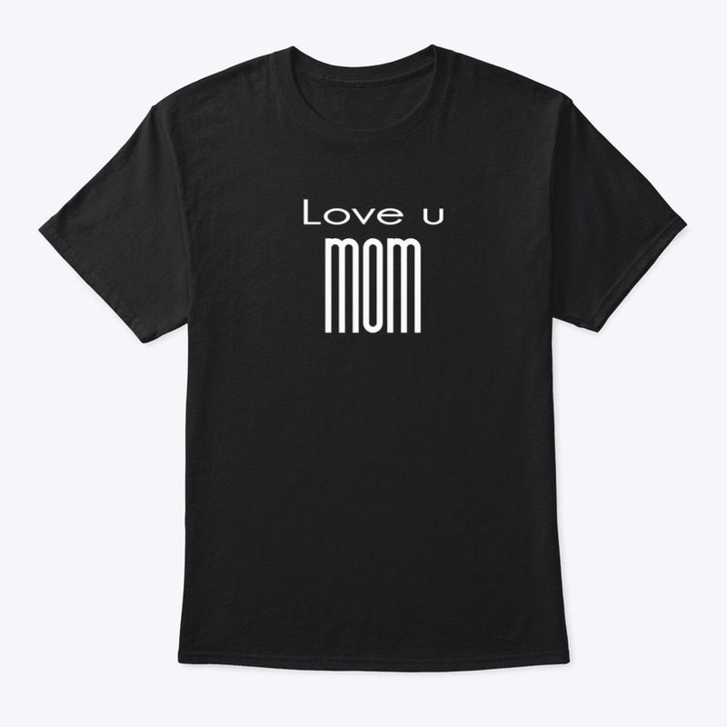 Love you mom mothers day shirt