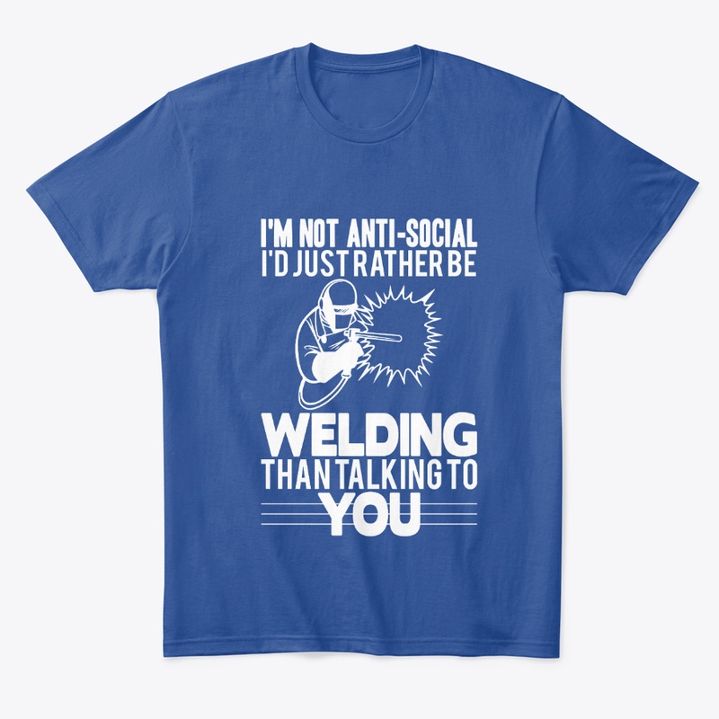 Anti-social Welder T shirt