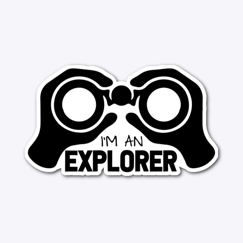 I'm An Explorer Merch