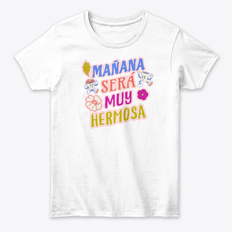 Mañana sera muy hermosa