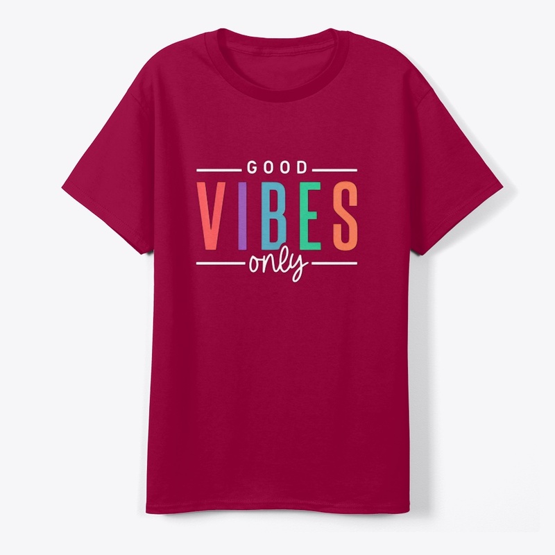 Good Vibes Only