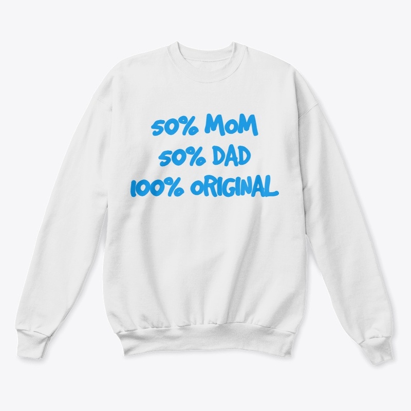 50% Mom 50% Dad 100% Original Design 1