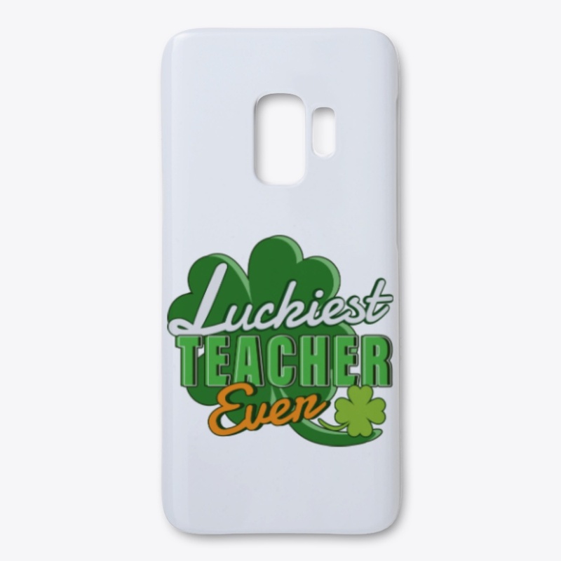Luckiest Teacher Ever Saint Patricks Day