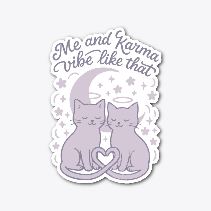 Me and Karma Vibe Like That Gift