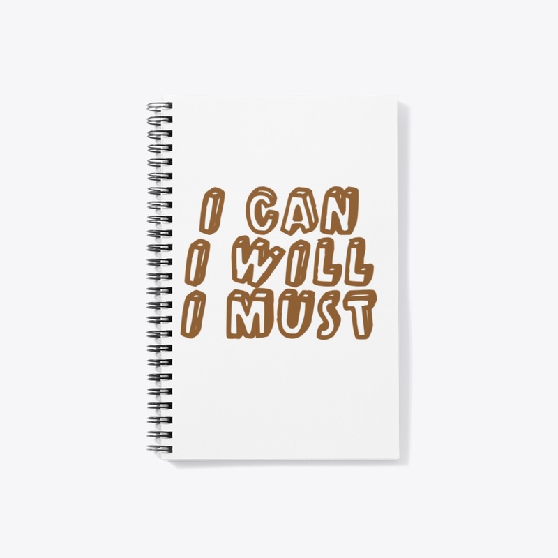 I CAN, I WILL, I MUST 