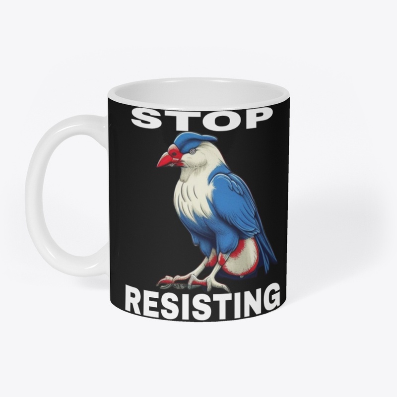 STOP RESISTING