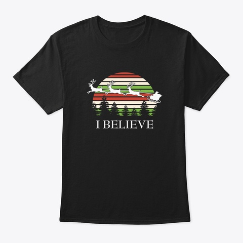 Santa Claus I Believe Black T-Shirt Front