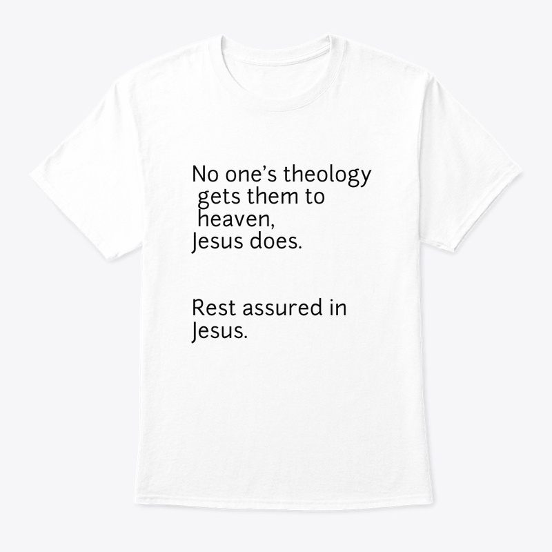 Rest assured in Jesus. apparel