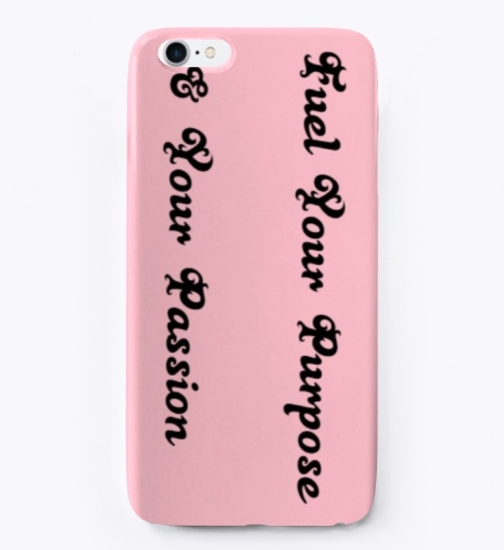 Fuel Your Purpose iPhone Case ~ DW