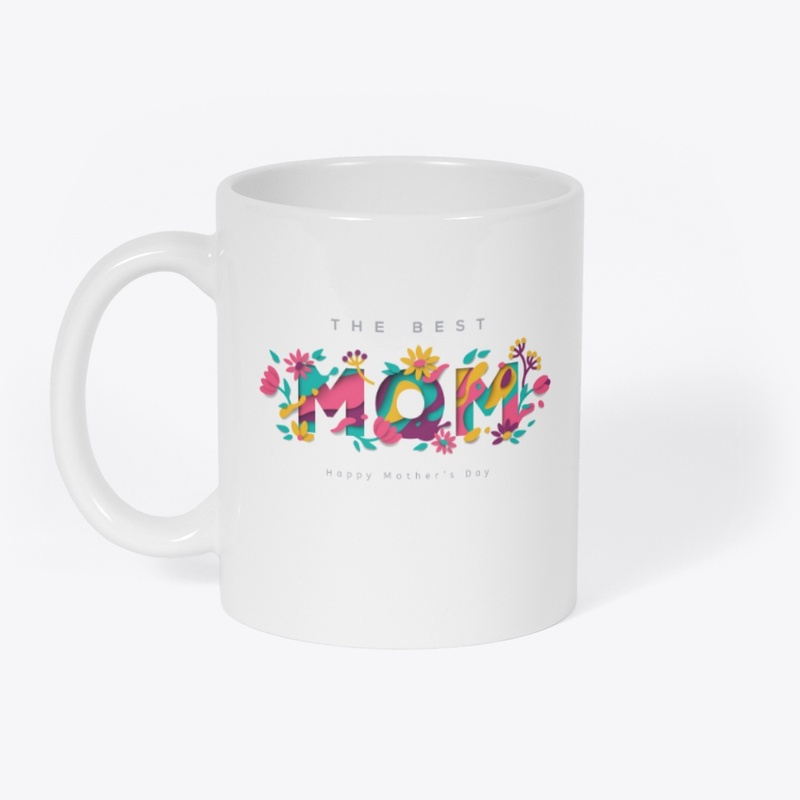 The Best MOM | happy mother's day
