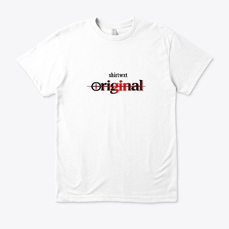 Be Original by "shirtwxt"