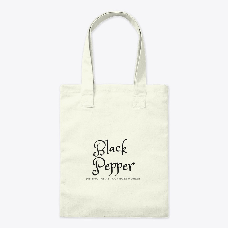 Black pepper as spicy as your boss words