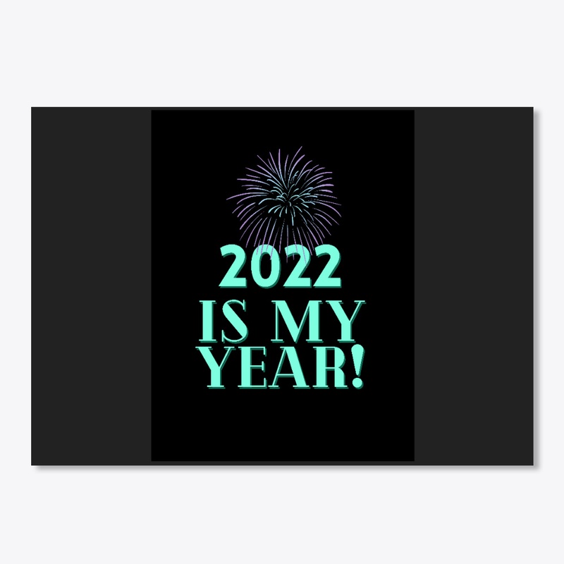 2022 Is My Year! (Black Version)